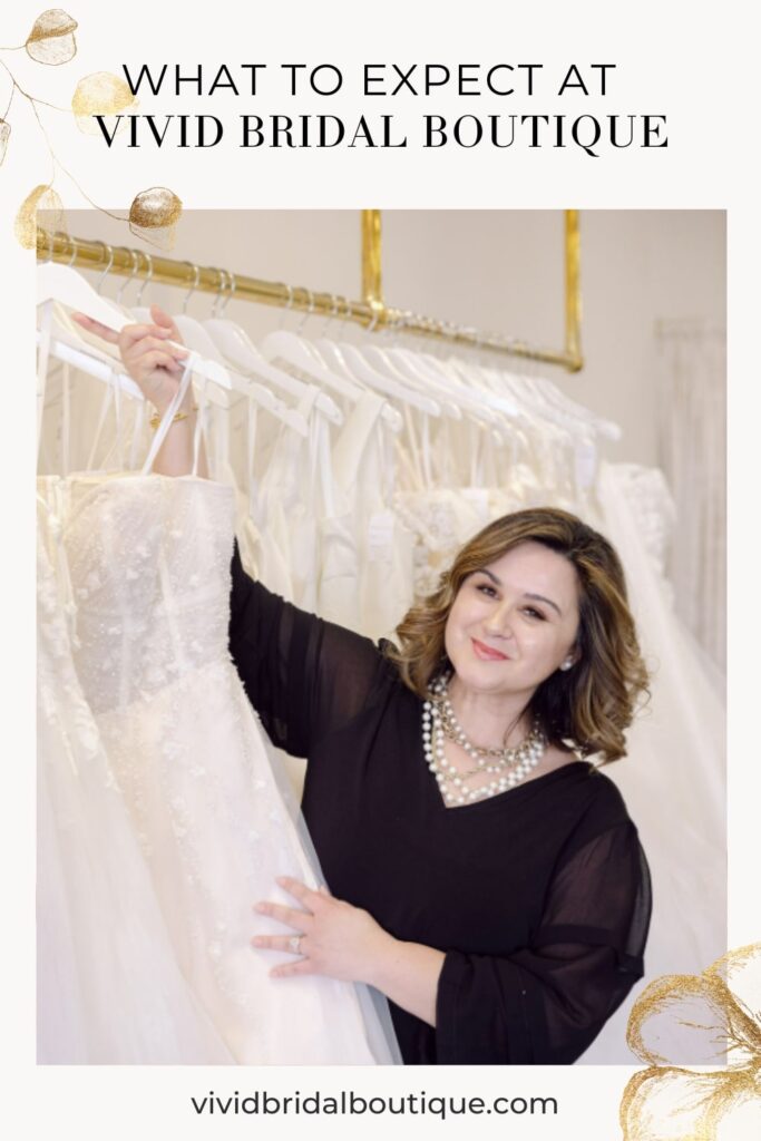 blog post graphic for "What To Expect At Vivid Bridal Boutique" from Vivid Bridal Boutique
